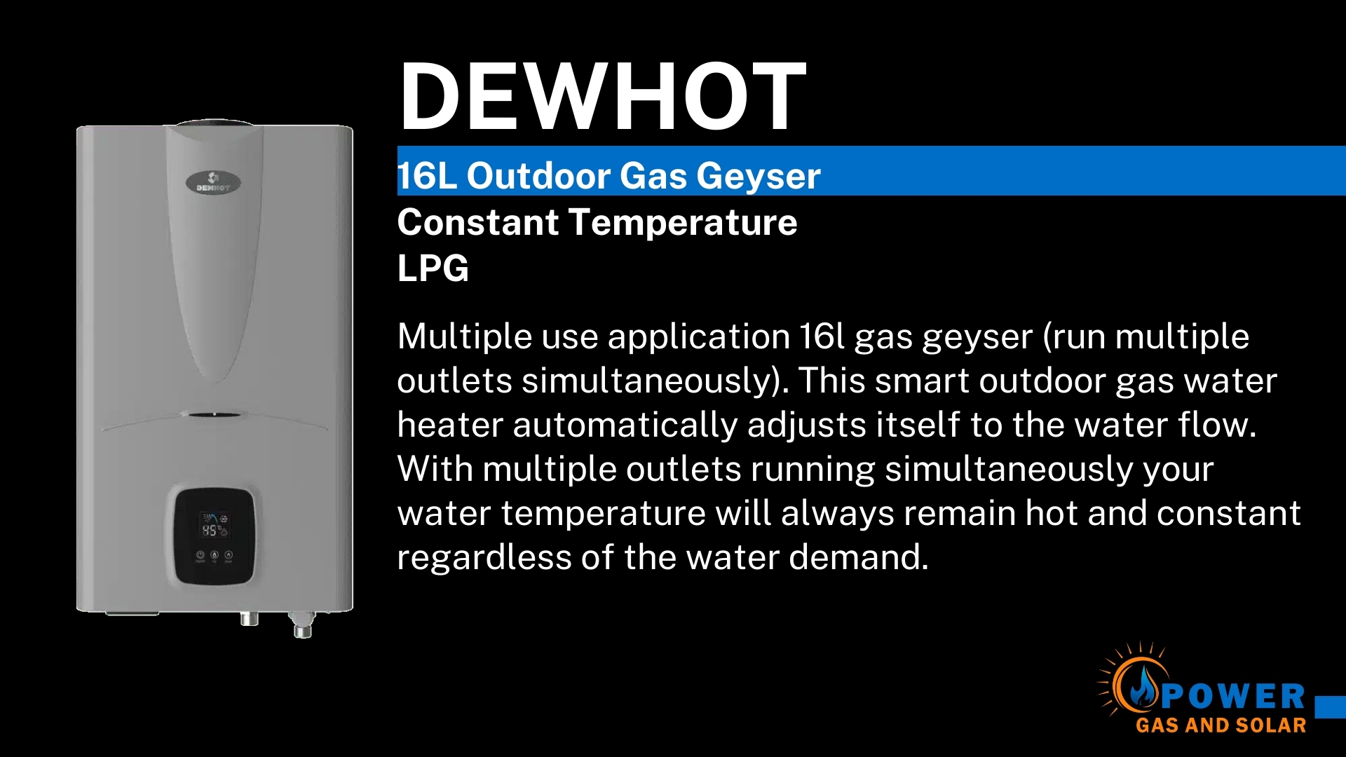 LPG GEYSER DEWHOT - 16L